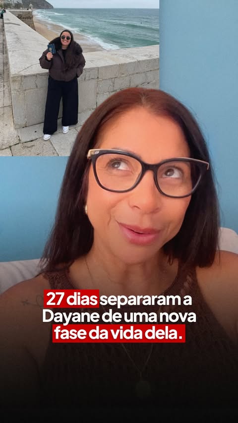 Dayane aprovada em 27 dias